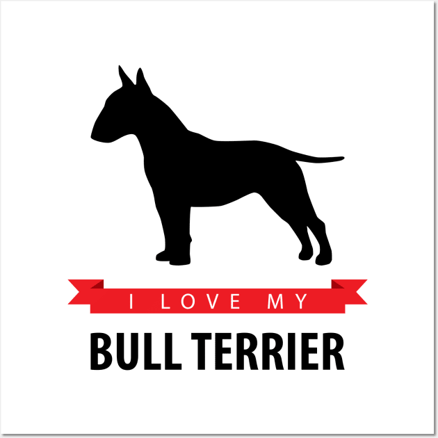 I Love My Bull Terrier Wall Art by millersye